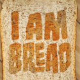 I Am Bread