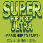 Super Hop 'N' Bop ULTRA