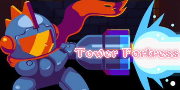 Tower Fortress-Tower FortressϷ