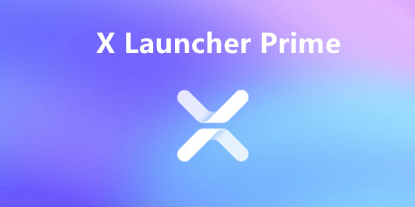 X Launcher Prime