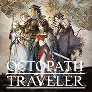 ·OCTOPATH TRAVELER