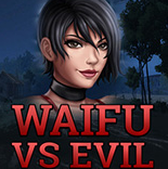 Waifu vs Evil