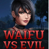 Waifu vs Evilⰲװɫ