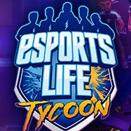 羺Esports Life Tycoon