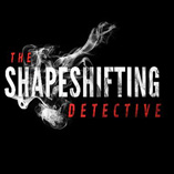 ̽The Shapeshifting Detective