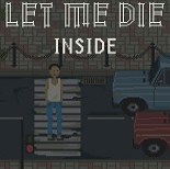 һLet Me Die(inside)ⰲװɫ