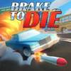 Brake to Diev0.85.2 ׿