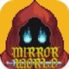 Mirror Worldv0.0.1 ׿