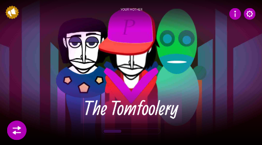 Ӹİ(Incredibox - The Tomfoolery)